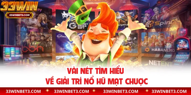 Vài nét tìm hiểu về giải trí nổ hũ mạt chược